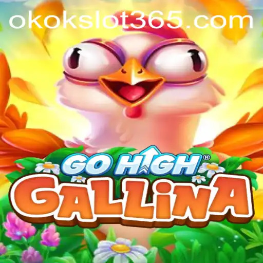 Discover the Exciting World of GoHighGallina: A Leading Game with Okokslot Integration
